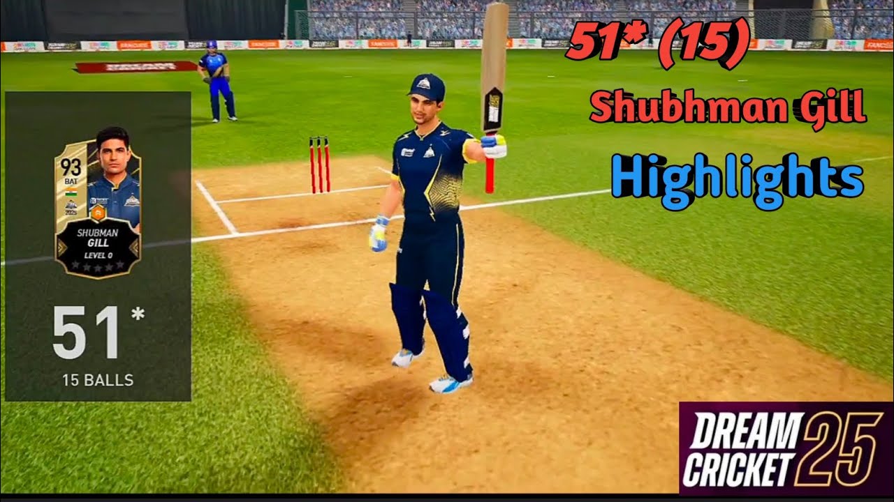 Shubhman Gill 51*(15) Highlights || Dream cricket 25 || DC 25 Gaming ||