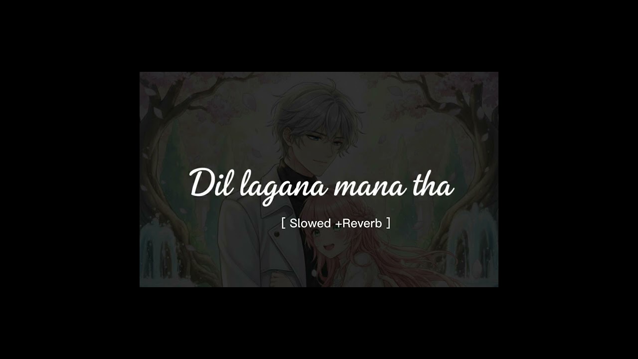 Dil lagana mana tha [Slowed+ Reverb ] by:-Mandal brothers #viral #tranding #Song #Mandalbrothers 