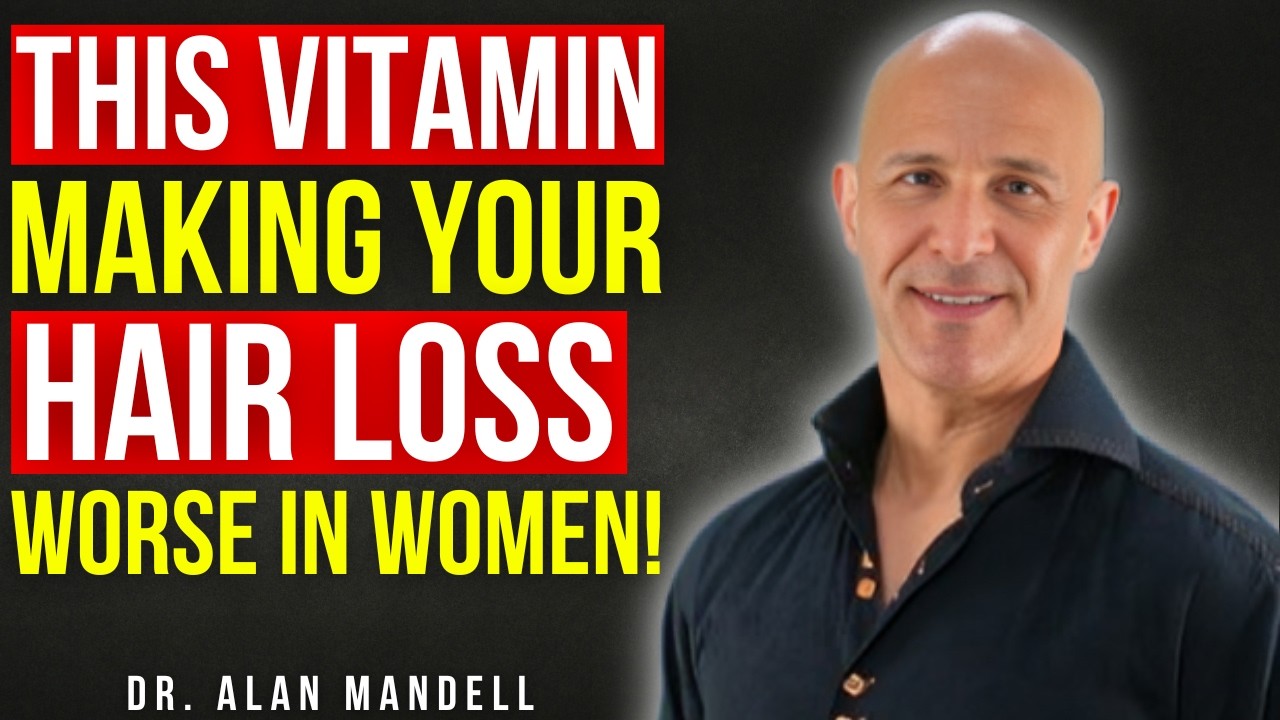 Women: This Vitamin Worsens Hair Loss — Eat THIS Food Instead for Faster Regrowth | Dr. Mandell