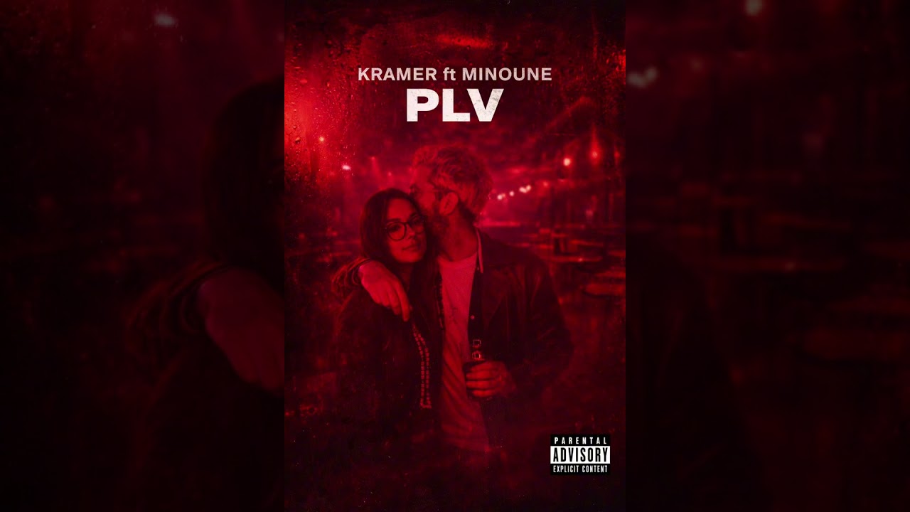 Kramer Ft. Minoune - PLV 