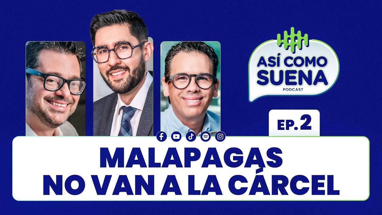 Malapagas no van a la cárcel. Ep. 2 | ASÍ COMO SUENA | #Podcast