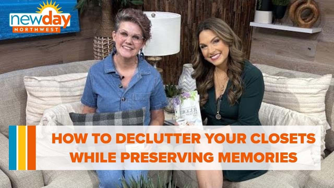 How to declutter your closets while preserving memories - New Day NW