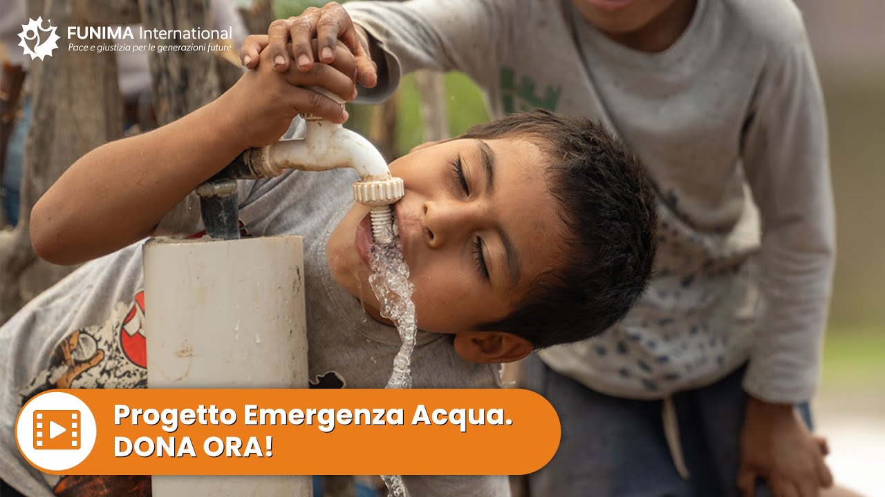 Progetto Emergenza Acqua. DONA ORA!
