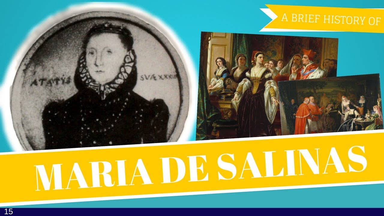 Brief History of Maria De Salinas