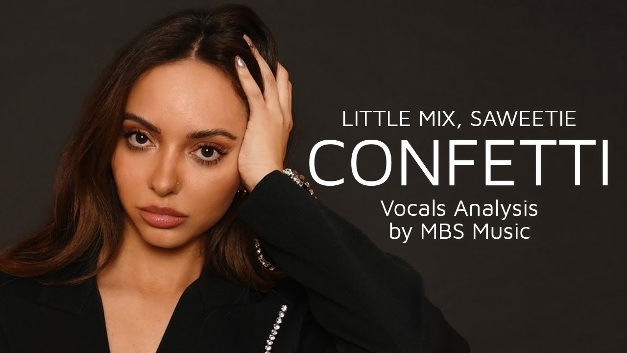 Little Mix ft. Saweetie - Confetti ~ Vocals Analysis