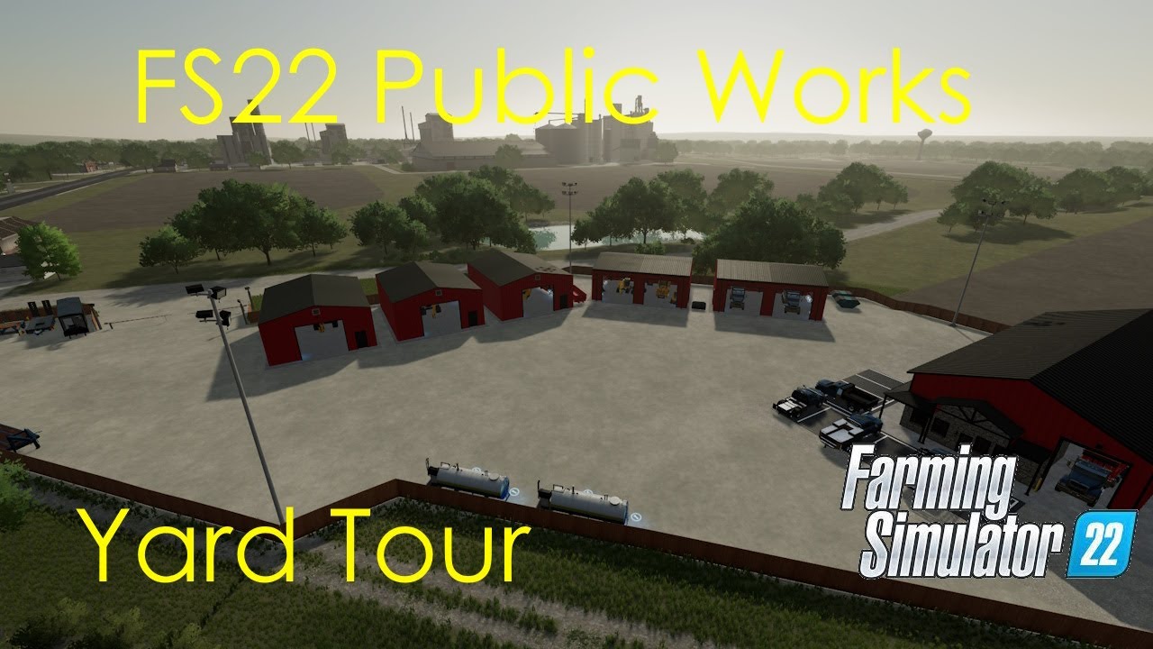 New Map New Series? -- FS22 Public Works -- Yard Tour!