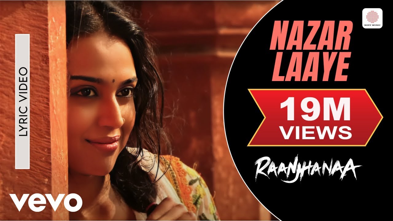Nazar Laaye (Lyric Video) | Raanjhanaa | A. R. Rahman | Dhanush | Sonam | Rashid Ali | Neeti Mohan
