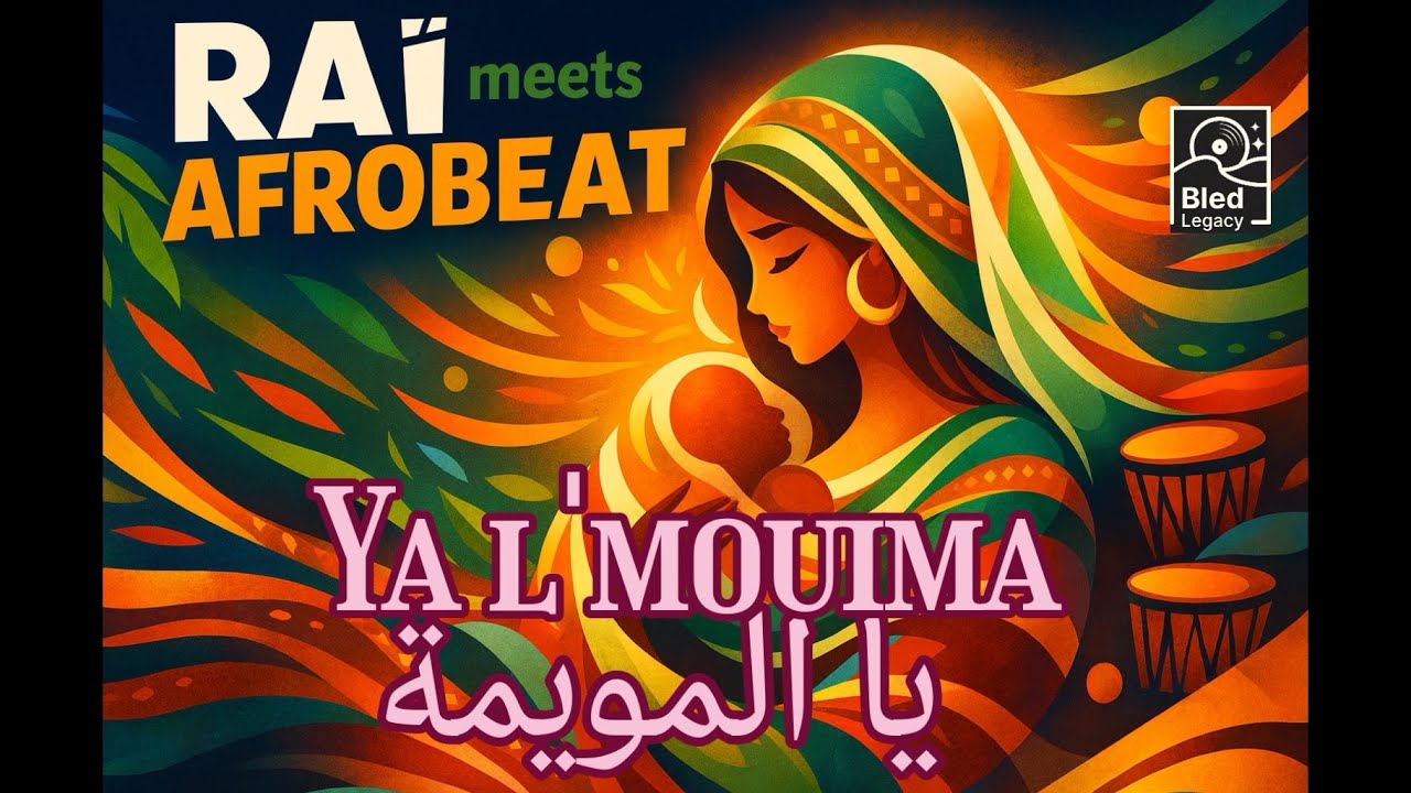 Ya l'mouima Afrobeat edition by Bled Legacy