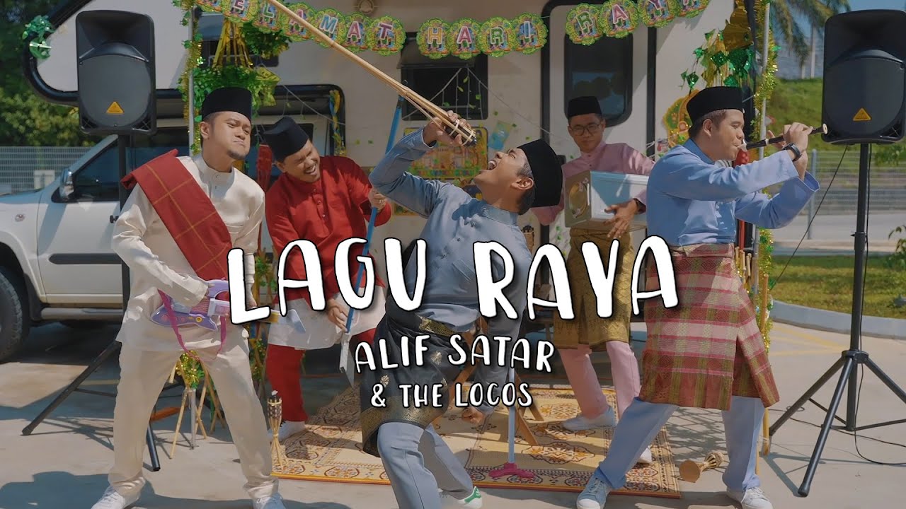 Alif Satar & The Locos [Lagu Raya – Official Music Video]