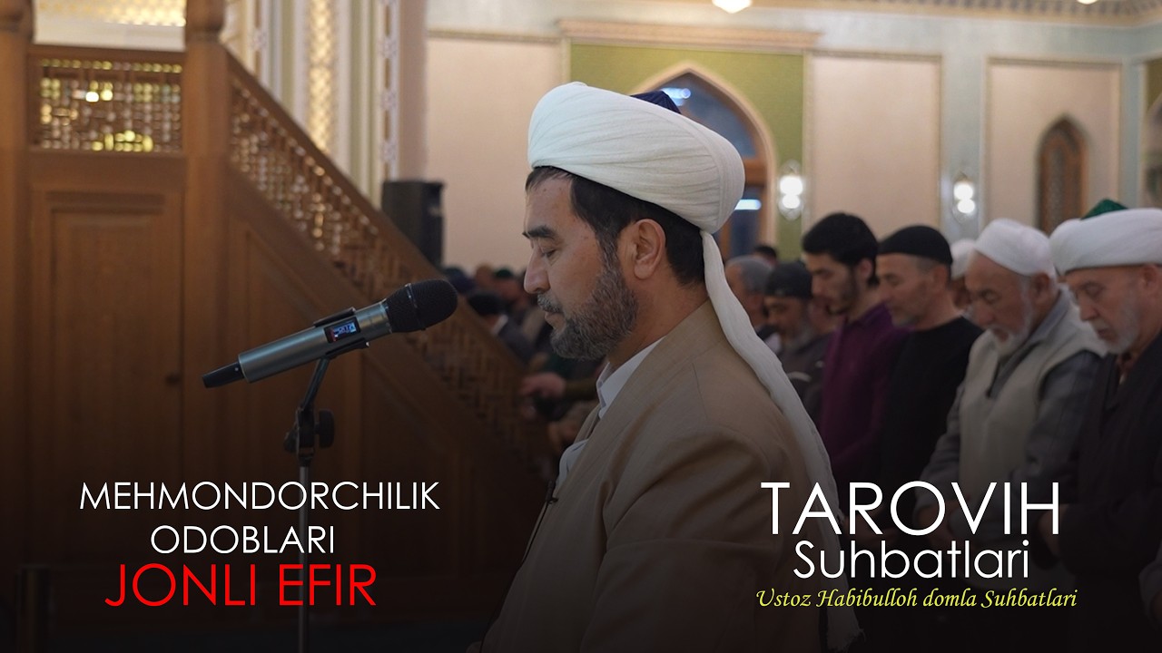 TAROVIH SUHBATLARI 6-KUN - MEHMONDORCHILIK ODOBLARI