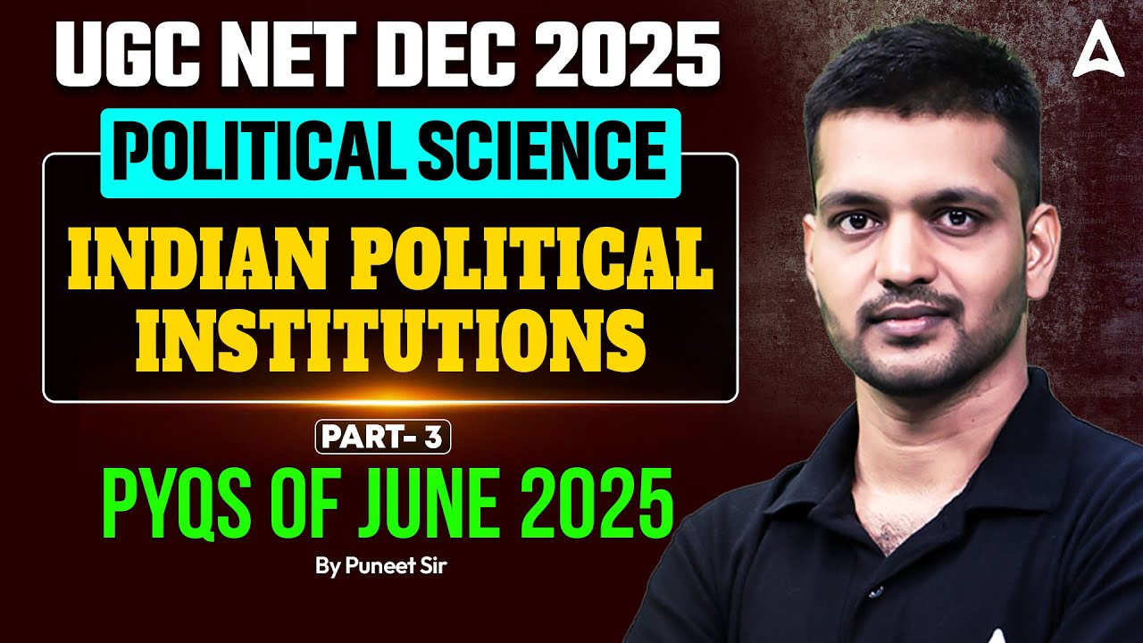 UGC NET Political Science Indian Political Institutions June 2025 Questions By Puneet Sir
