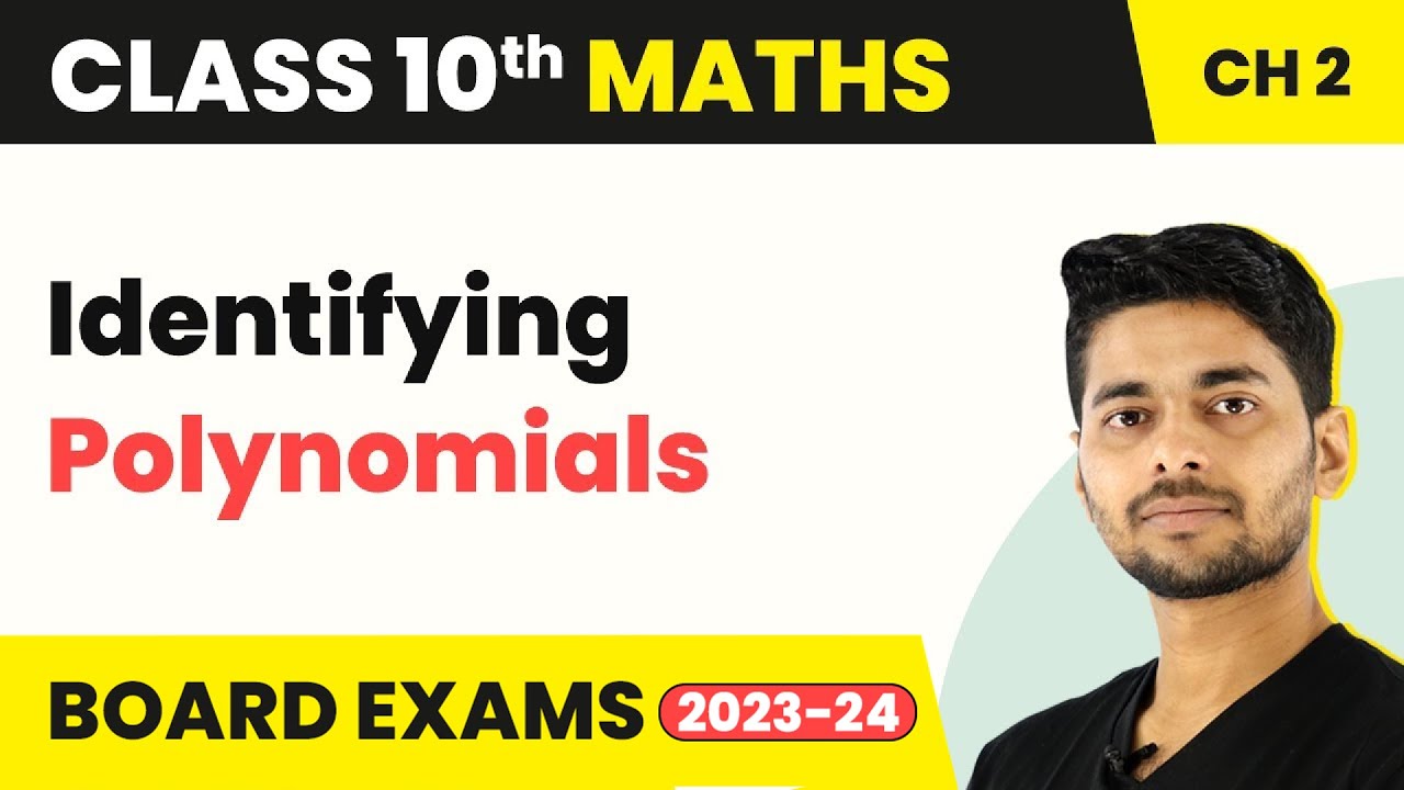 Class 10 Maths Chapter 2 | Identifying Polynomials - Polynomials (2022-23)