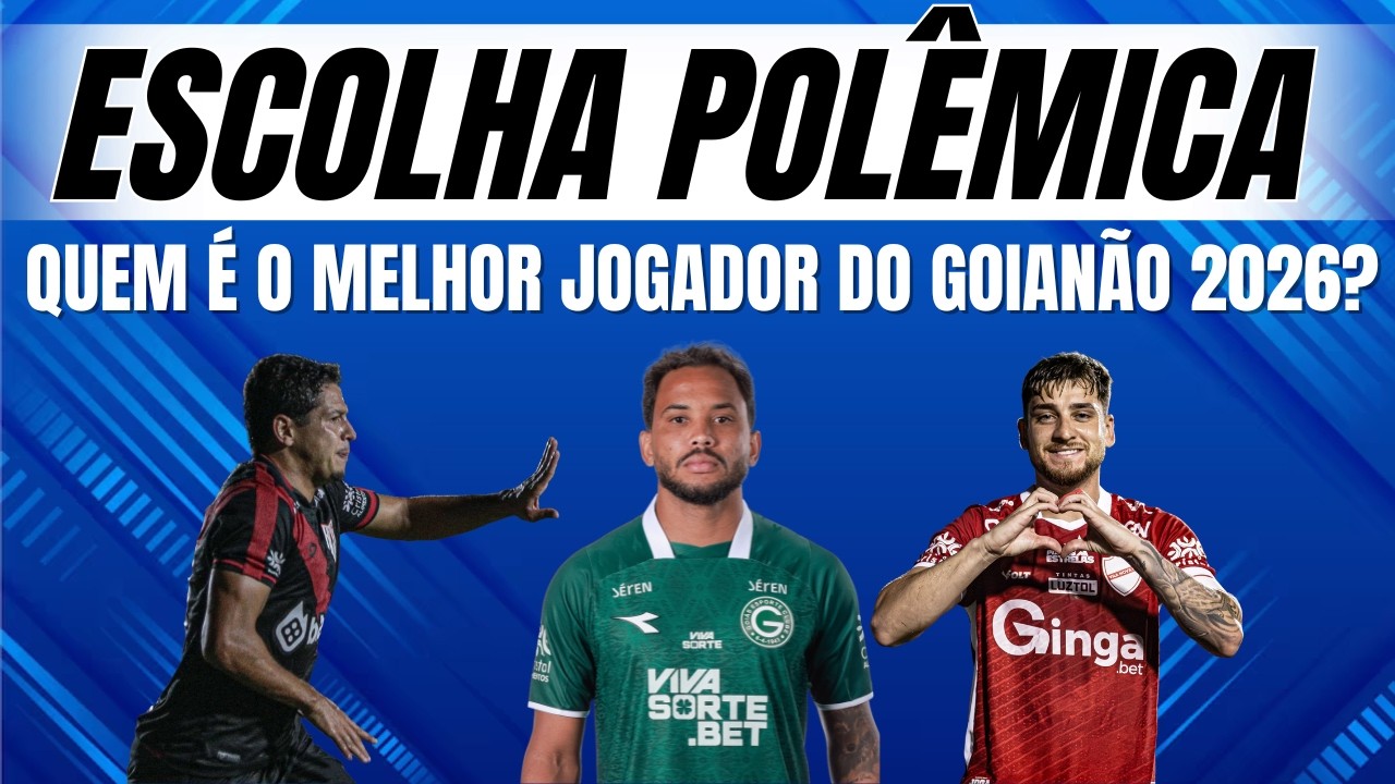 Feras escolhem melhor jogador do Goianão 2026 até as quartas de final: “briga muito boa”