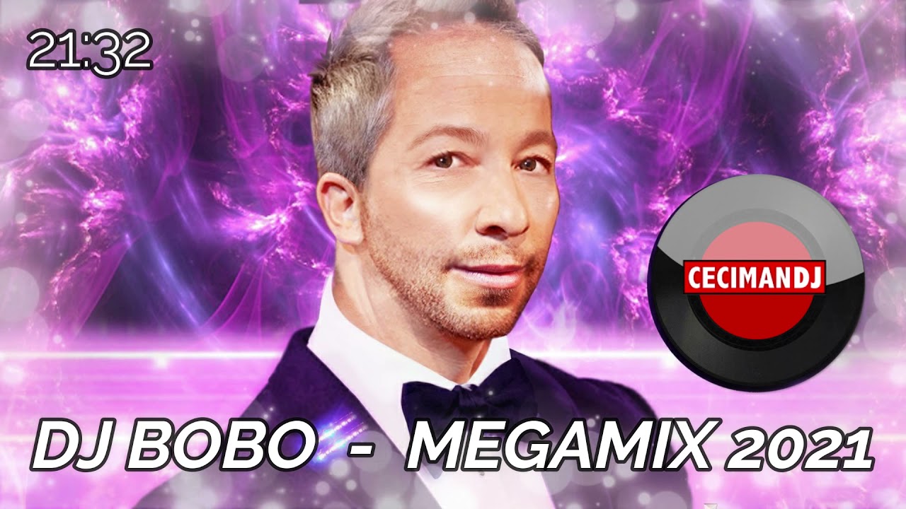 DJ BOBO MEGAMIX 2021 - CECIMANDJ