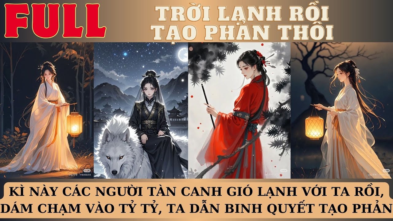 CHUYẾN NÀY CÁC NGƯỜI TÀN CANH GIÓ LẠNH VỚI CHỊ RỒI, DÁM CHẠM VÀO TỶ TỶ, TA DẪN BINH QUYẾT TẠO PHẢN