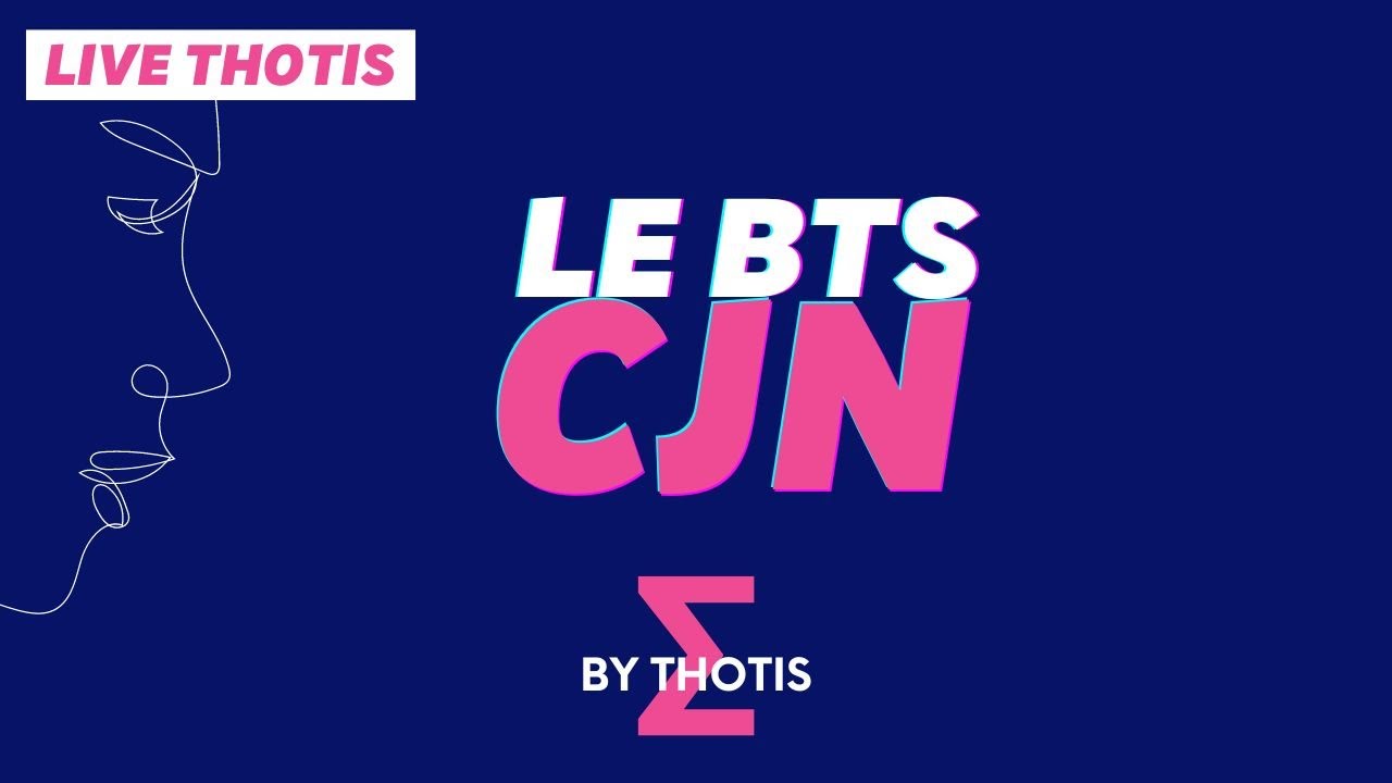 Le BTS CJN (matières & débouchés...) - Thotis