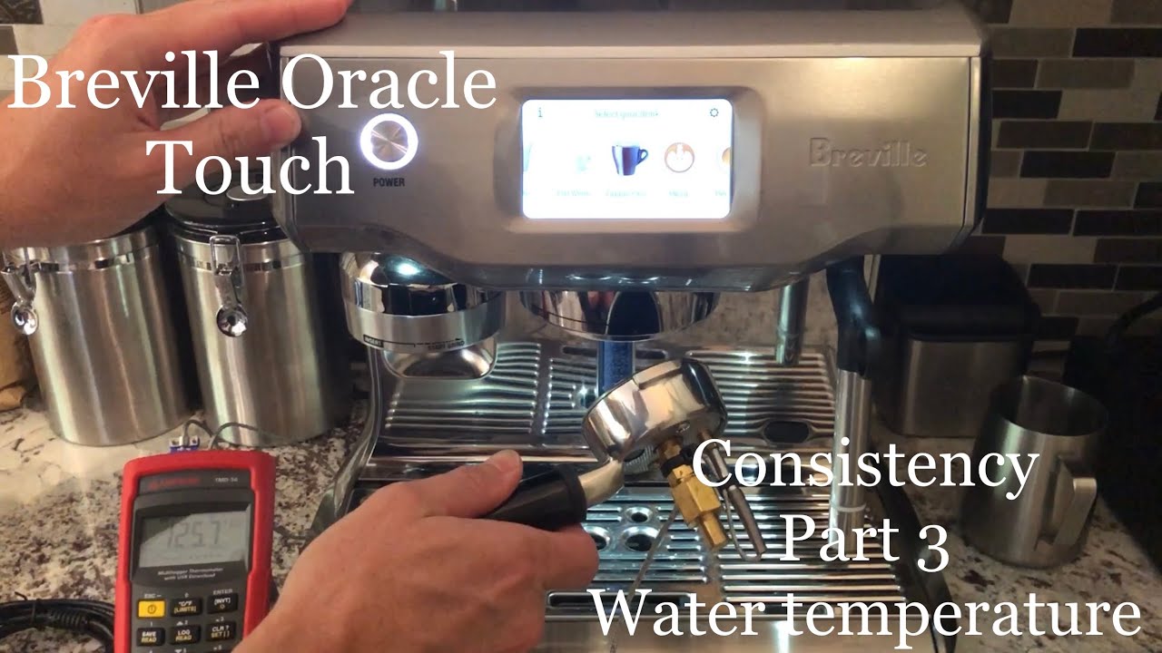 Breville Oracle Touch - Consistency Part 3 (water temperature)
