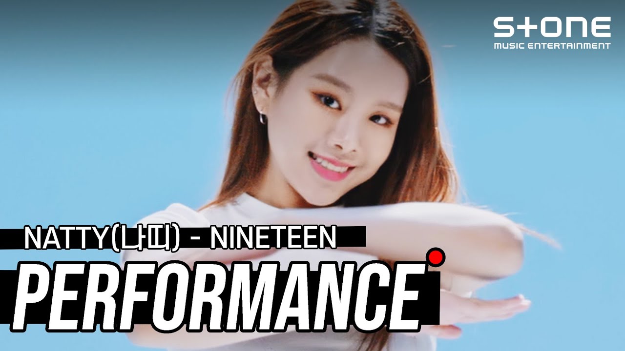 [Stone PERFORMANCE] 나띠 (NATTY) - NINETEEN