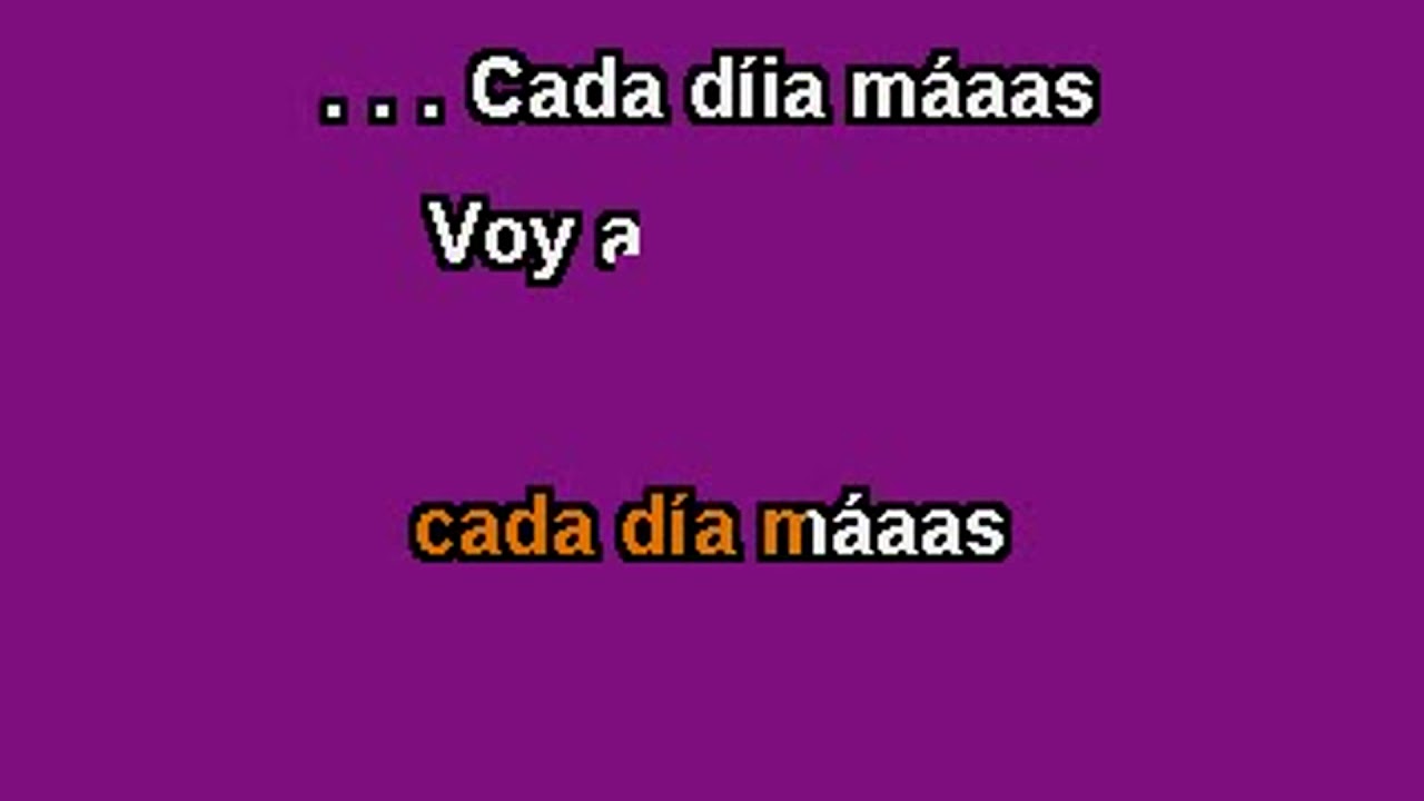 EL TIEMPO   CADA DIA MAS karaoke