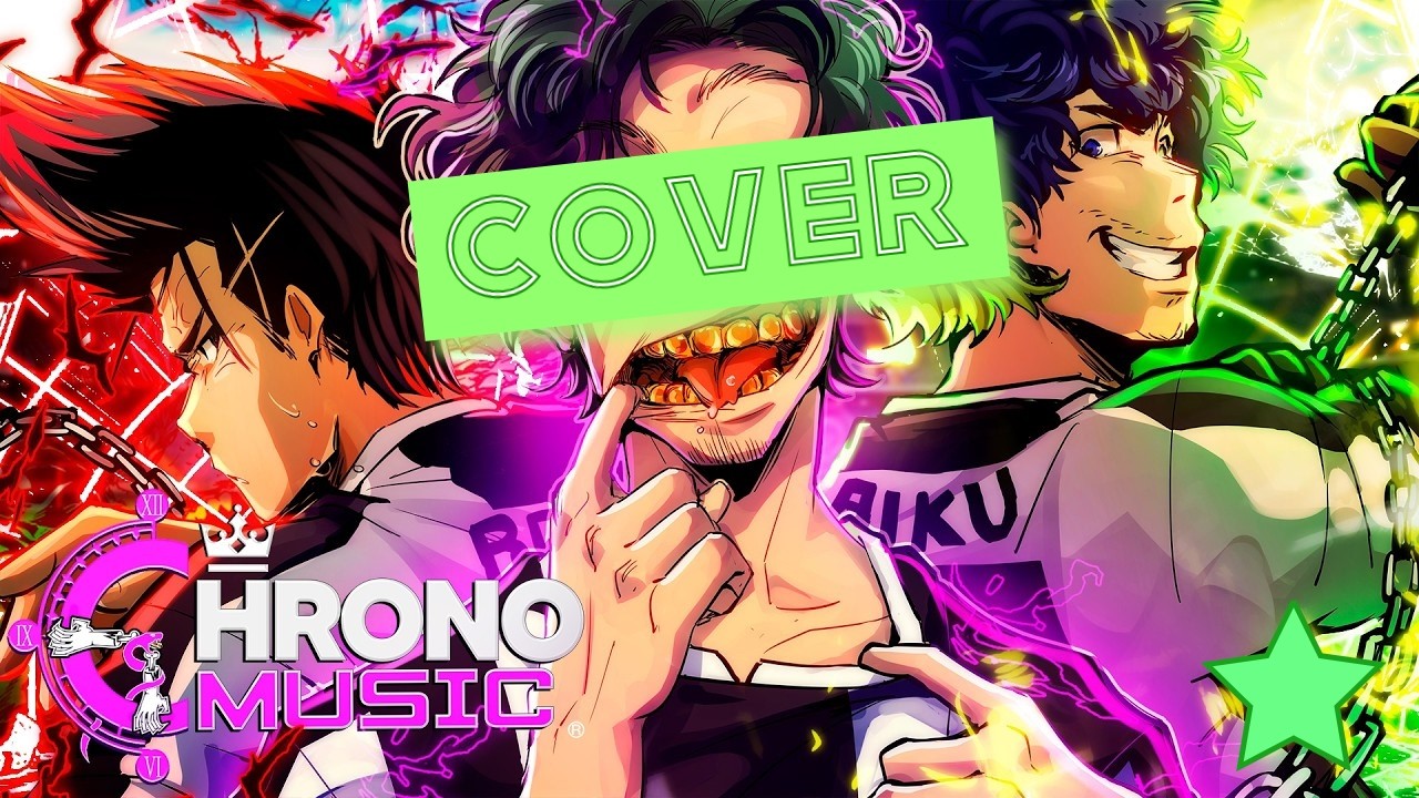 [COVER #10] - Chrono - HORDA | Oliver Aiku (Blue Lock)