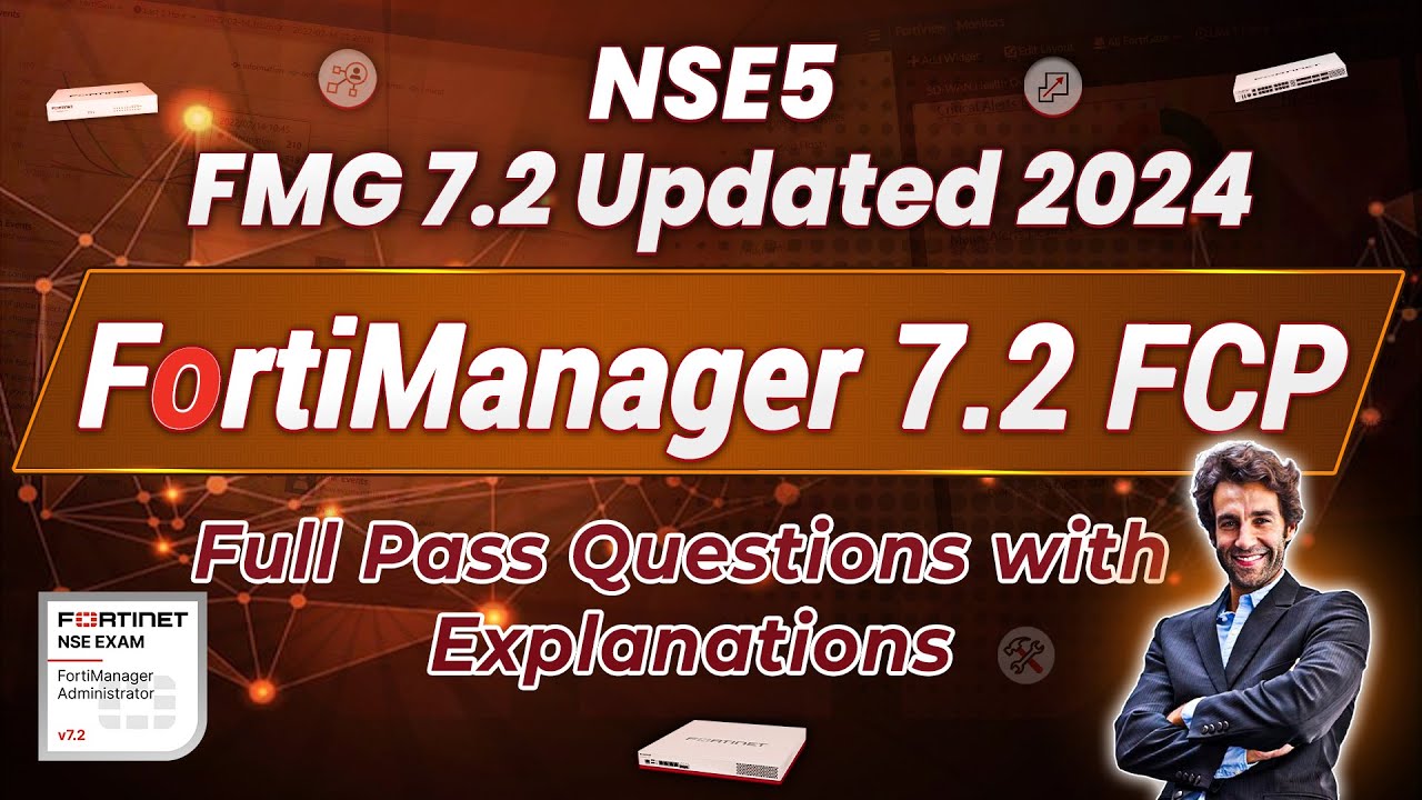 NSE5 FMG FortiManager FMG 7.2 FCP - latest Updates 2024