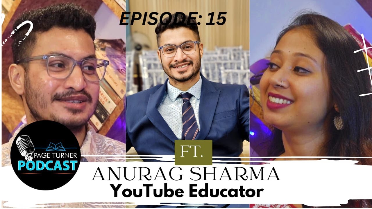 ANURAG SHARMA, The YouTube Educator || Page Turner Podcast by Bageshree || Episode 15