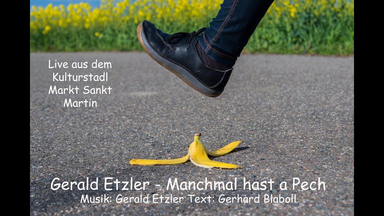 Gerald Etzler - Manchmal hast a Pech (Blaboll/Etzler, live)