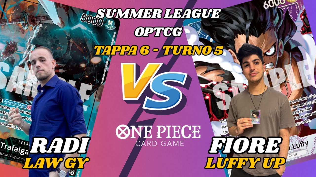 OP11 - Summer League - 6° Tappa - 5° Turno - Radi con LAW GY vs Fiore con LUFFY UP