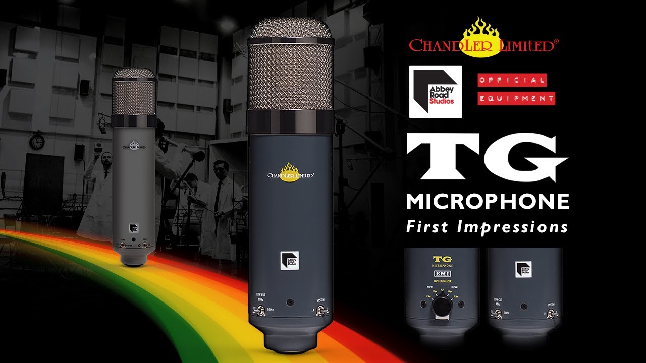 Chandler Limited TG Microphone First Impressions