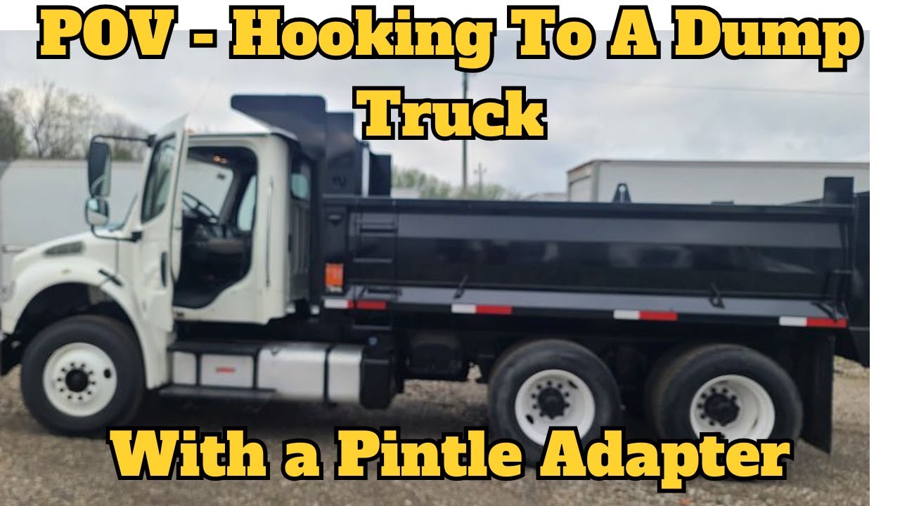POV - Using a Pintle Adapter To Hook Up To A Dump Truck