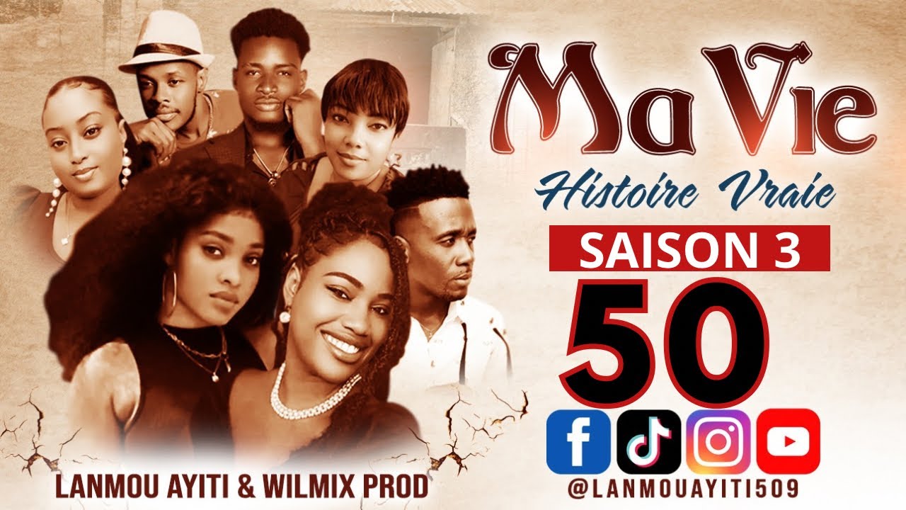 MA VIE PART 50 SAISON 3 HISTOIRE VRAIE DE JAMES MARCEL WILMIX PROD LANMOU AYITI @Keyrajames509