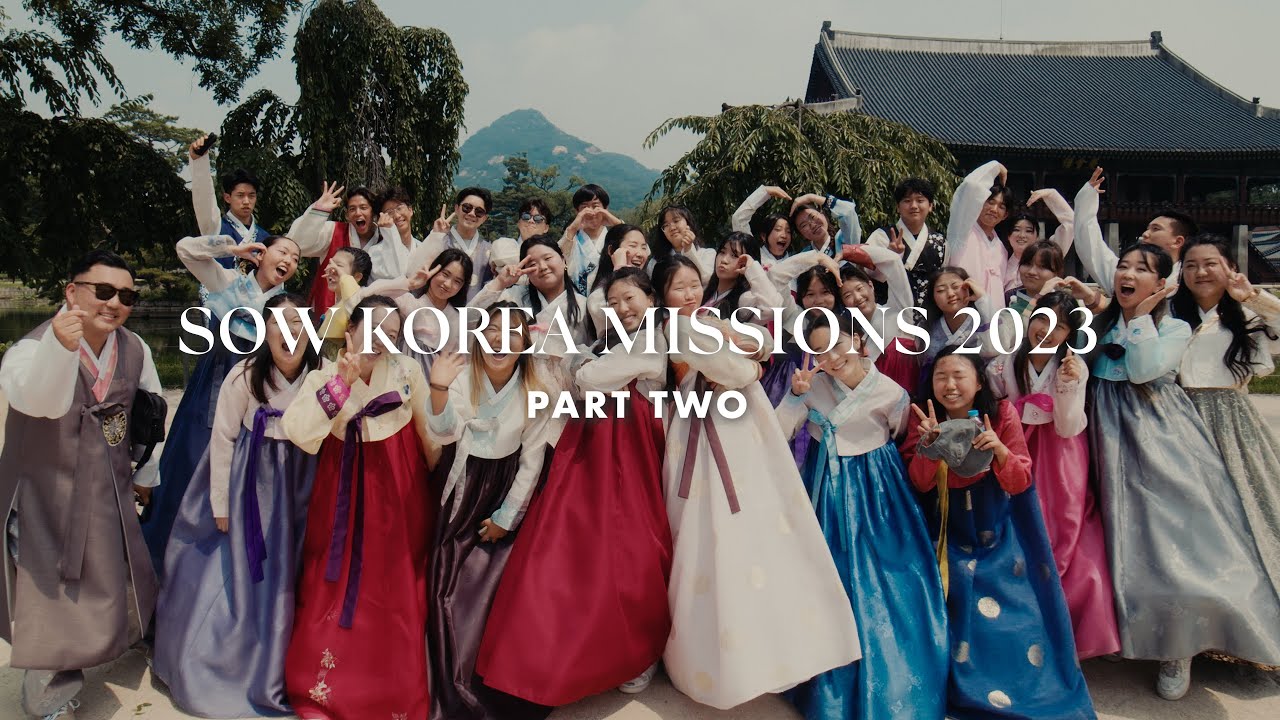 SOW Korea Missions 2023: Part Two