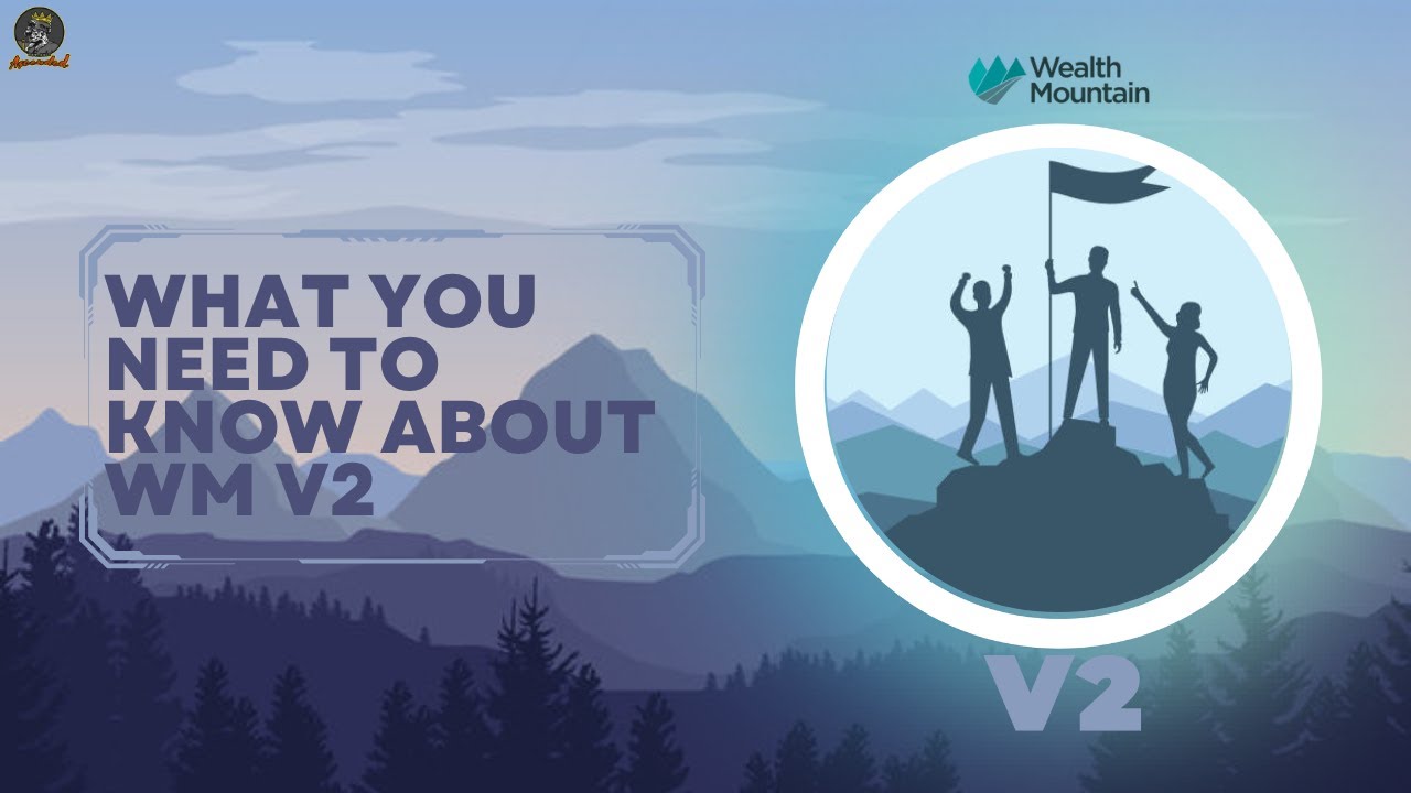The Wealth Mountain Protocol Introduces V2 | Road To Self-Sustainability | AscendedGents Lounge