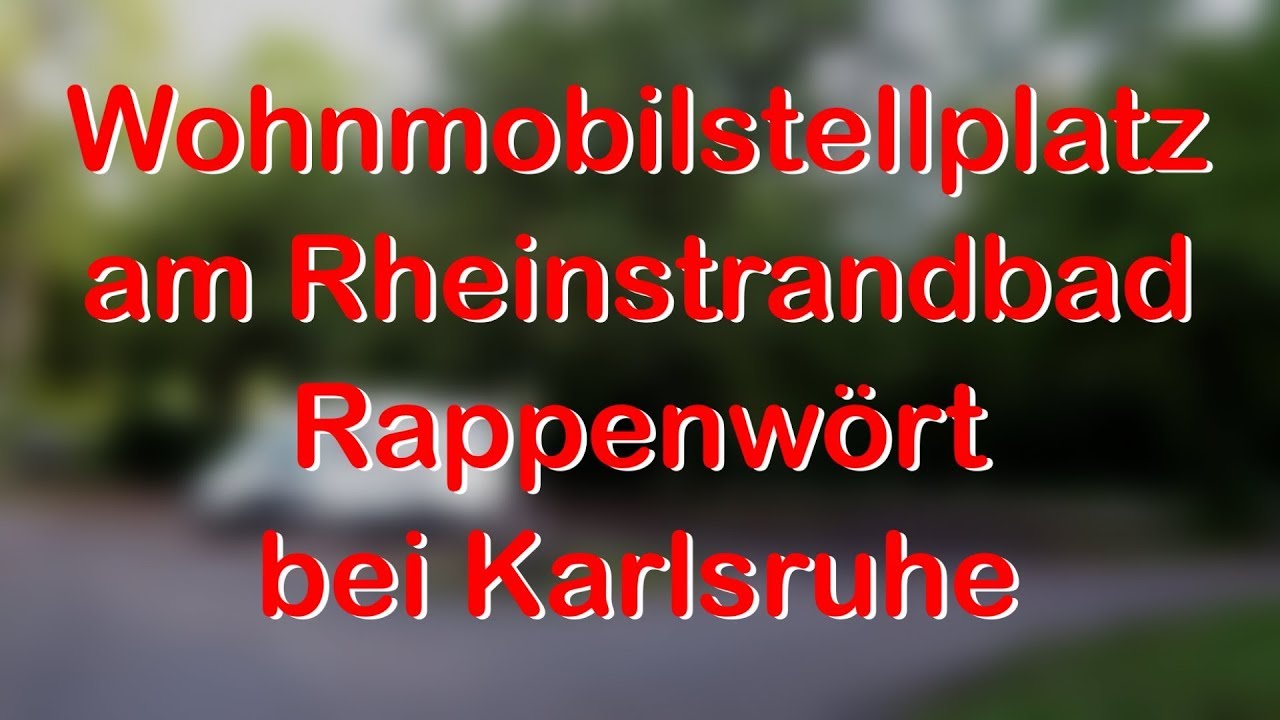 Wohnmobil - WoMo Stellplatz Karlsruhe Rappenw&ouml;rt