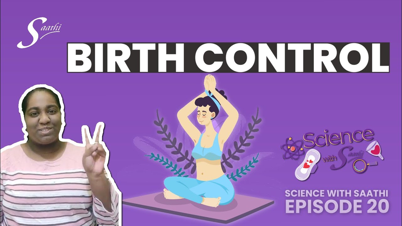Did you know this about Birth Control? - Science with Saathi, Episode 20