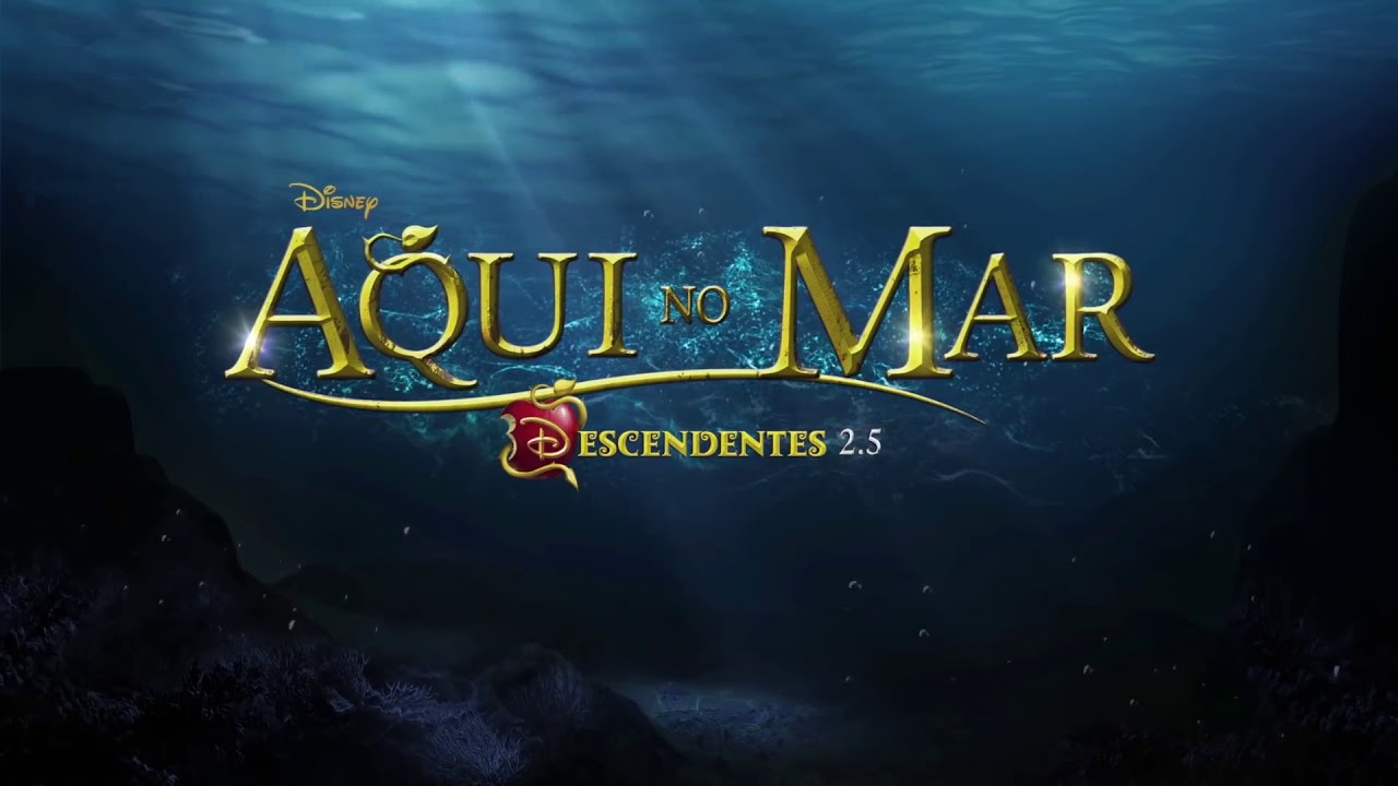 Descendentes 2.5 aqui no mar parte 1