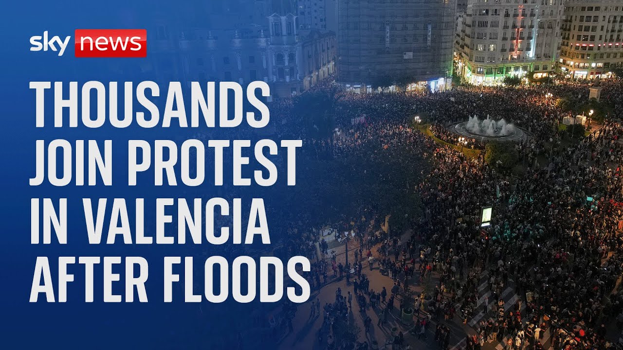 Protesters hold demonstration in Valencia after deadly floods killed over 200