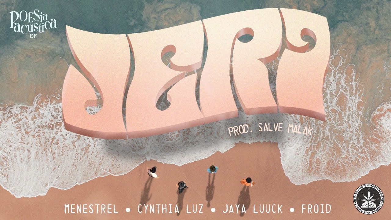 Jeri - Menestrel | Cynthia Luz | JayA Luuck | Froid (Prod. Salve Malak) | Poesia Acústica EP