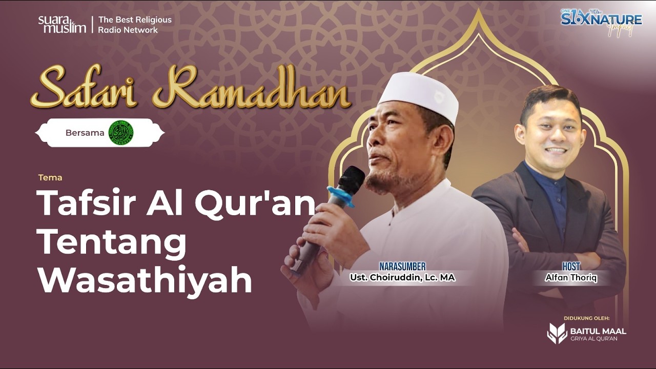 Tafsir Al Qur'an Tentang Wasathiyah - Pesantren Ummul Quroo, Surabaya | Safari Ramadhan 2026
