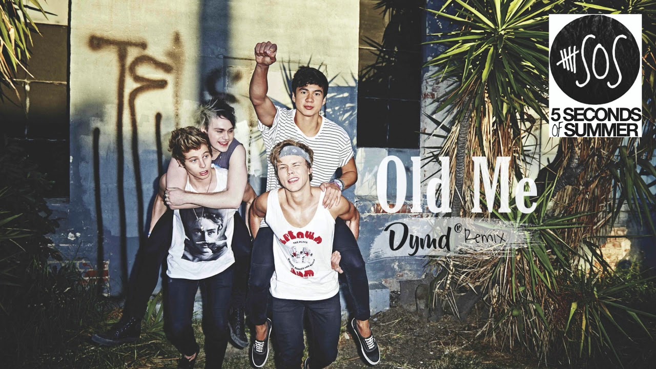 Old Me - 5 Seconds of Summer (Dymd Remix)
