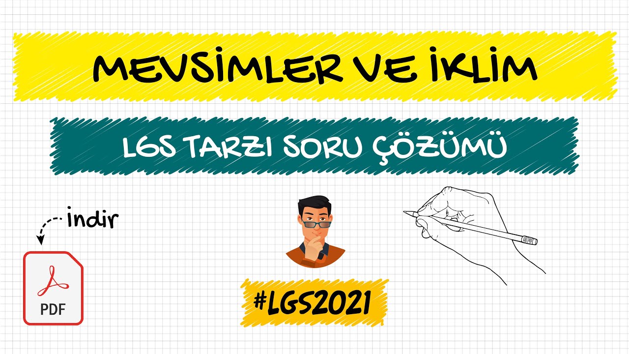 Mevsimler ve İklim / LGS Tarzı Yeni Nesil Soru Çözümü + PDF