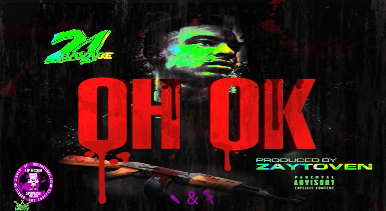 21 Savage - OH OK (Official Chopped Visual) 🔪&🔩