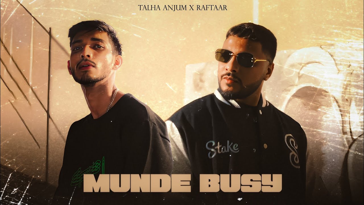 MUNDE BUSY - Talha Anjum x Raftaar | Prod. By Ether
