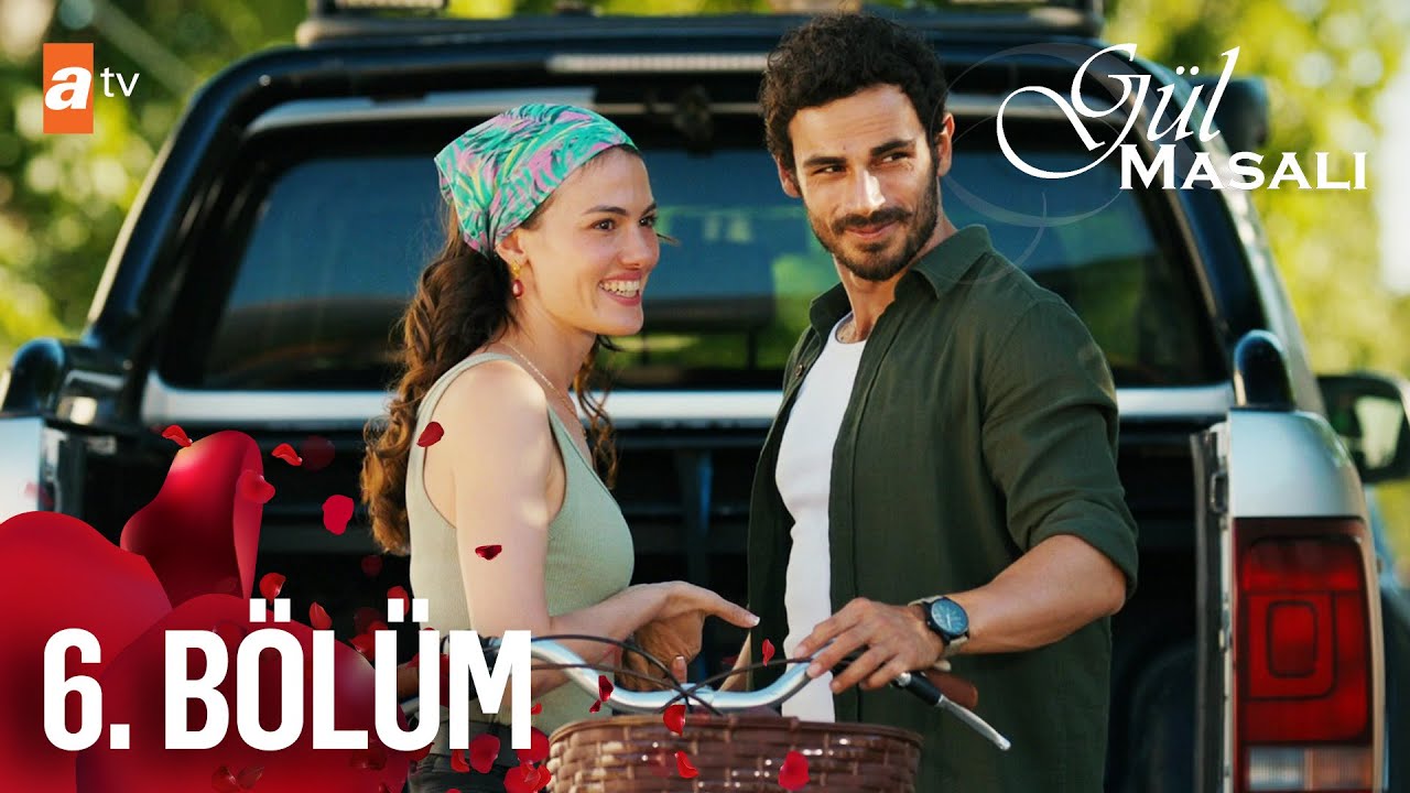 Gül Masalı 6. Bölüm @atv