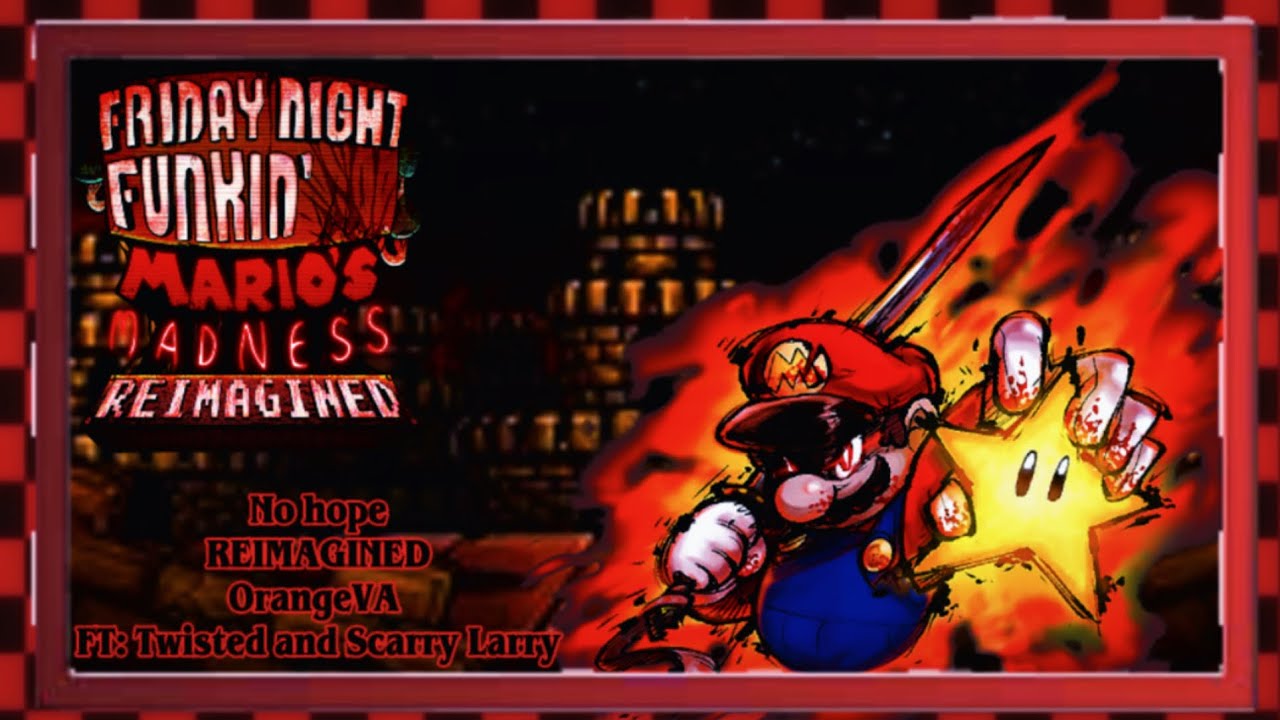 No Hope Reimagined || Mario Madness Reimagined [OST] [+$FLP]