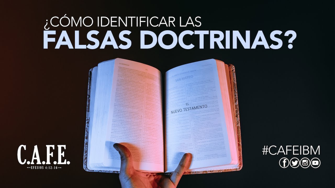 &iquest;C&oacute;mo identificar las FALSAS DOCTRINAS? | #CAFE