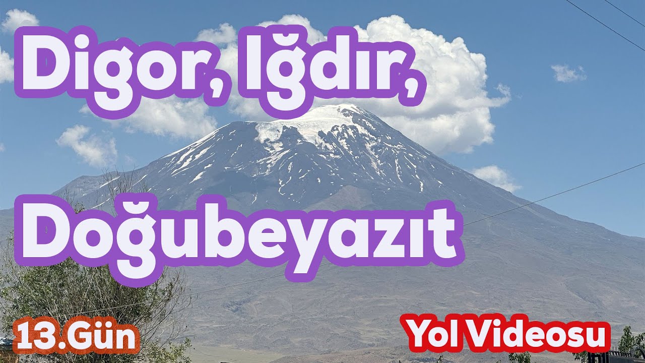 Motosikletle Türkiye | 13.Gün  - Digor, Iğdır, Doğubeyazıt Yolları