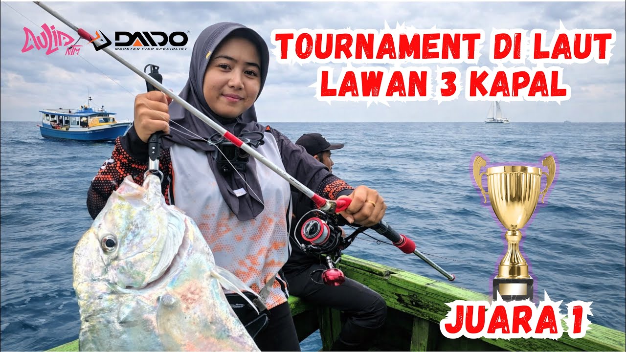 FISHING TOURNAMENT DI LAUT 3 KAPAL ‼️ JUARA 1 🔥