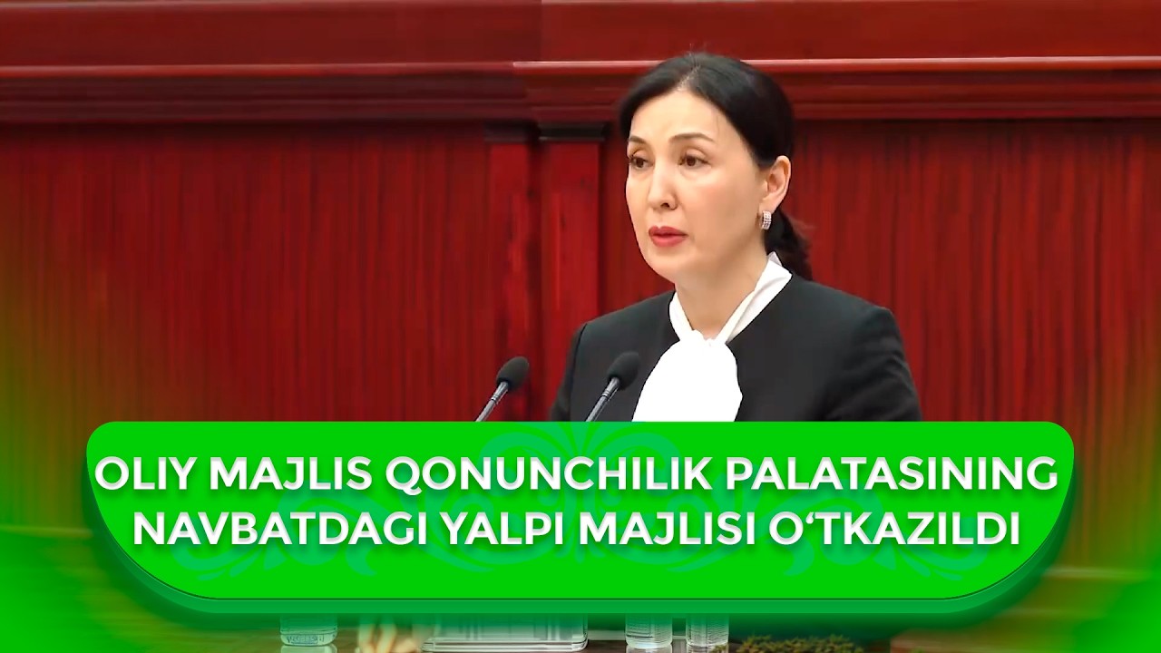 Oliy Majlis Qonunchilik palatasining navbatdagi Yalpi Majlisi o‘tkazildi I Yangi davr