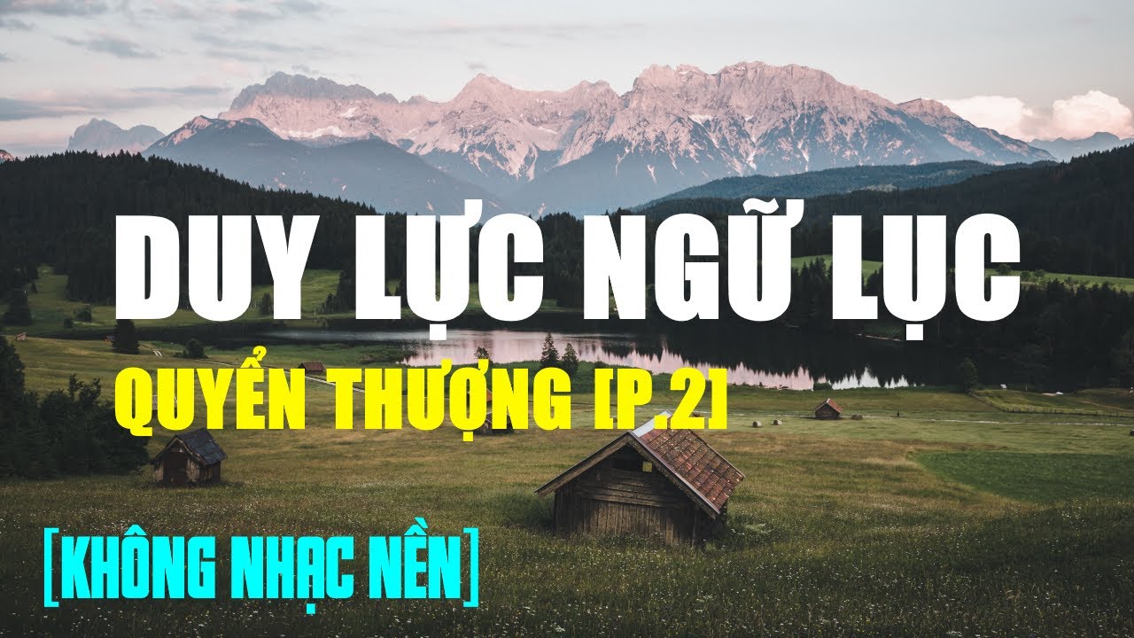 Duy Lực Ngữ Lục - Quyển Thượng (Phần 2)